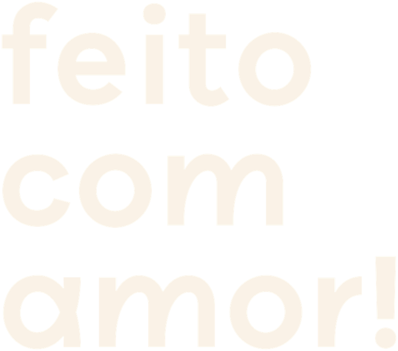 feito com amor!